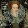 Pomerium - MUSIC FOR THE TUDOR QUEENS - Music by Tallis, Byrd, Sheppard, White, & Purcell